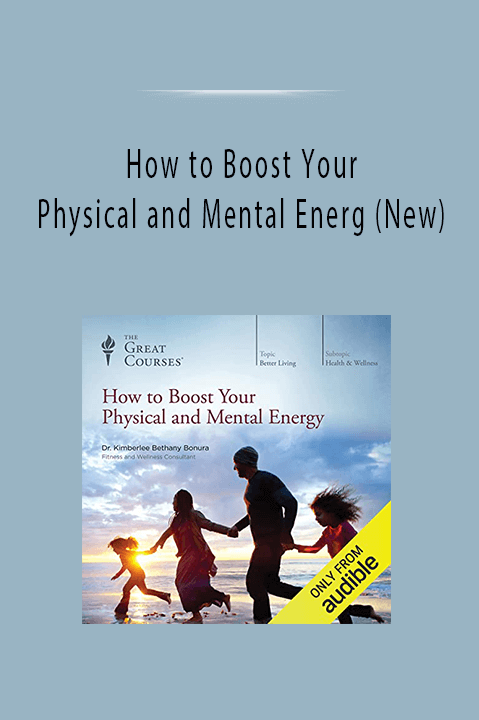 How to Boost Your Physical and Mental Energ (New)