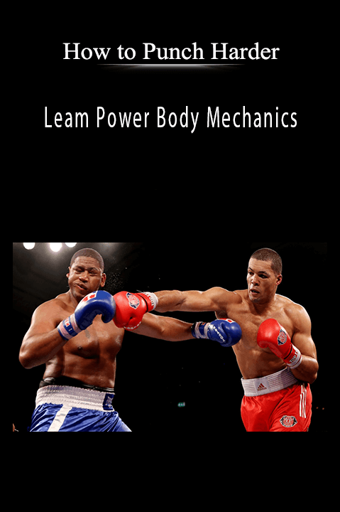 Leam Power Body Mechanics – How to Punch Harder