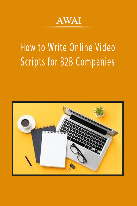 AWAI – How to Write Online Video Scripts for B2B Companies