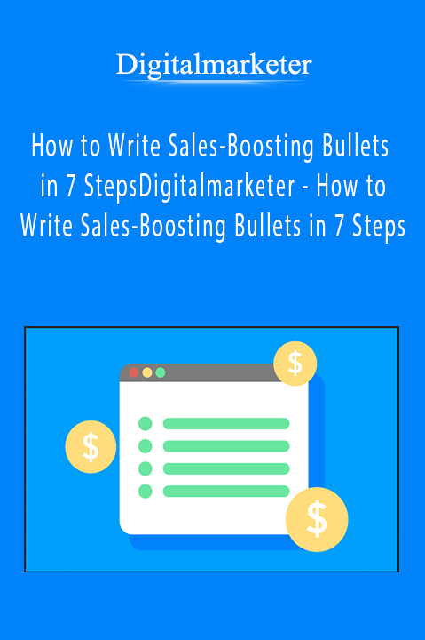 How to Write Sales–Boosting Bullets in 7 Steps – Digitalmarketer – How to Write Sales–Boosting Bullets in 7 StepsDigitalmarketer