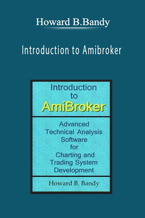 Introduction to Amibroker – Howard B.Bandy