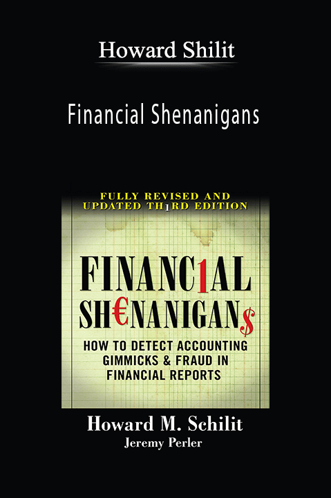 Financial Shenanigans – Howard Shilit