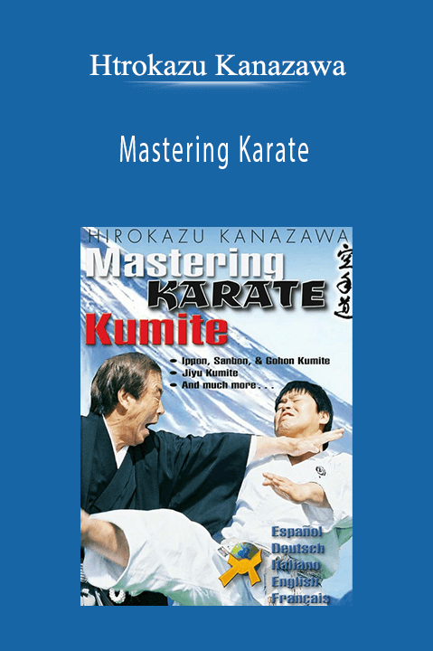 Mastering Karate – Htrokazu Kanazawa