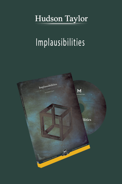 Implausibilities – Hudson Taylor