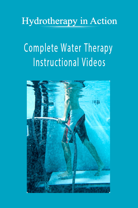 Complete Water Therapy Instructional Videos – Hydrotherapy in Action