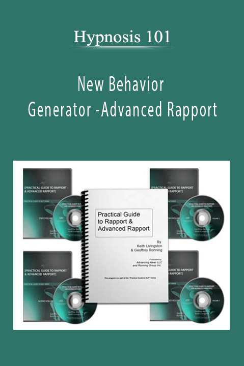 New Behavior Generator –Advanced Rapport – Hypnosis 101