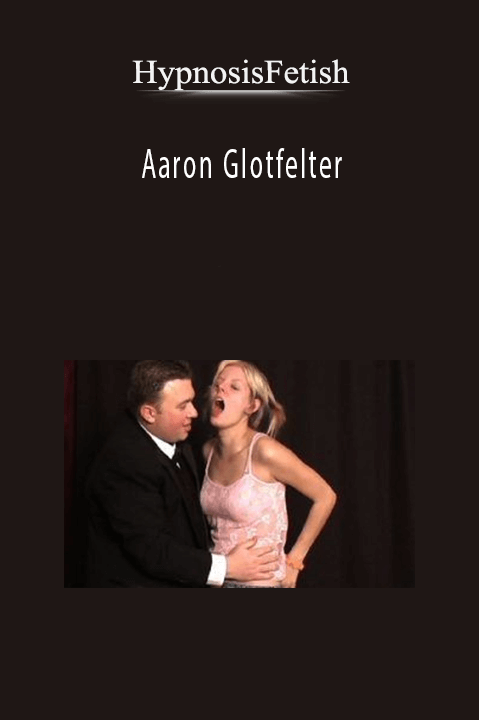 Aaron Glotfelter – HypnosisFetish