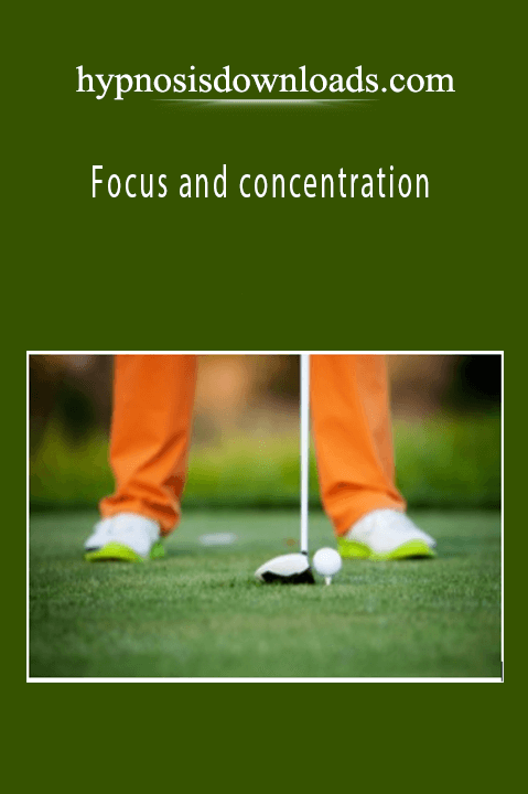 Focus and concentration – Hypnosisdownloads.com