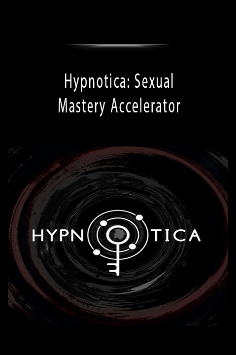 Hypnotica: Sexual Mastery Accelerator