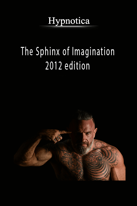 The Sphinx of Imagination 2012 edition – Hypnotica