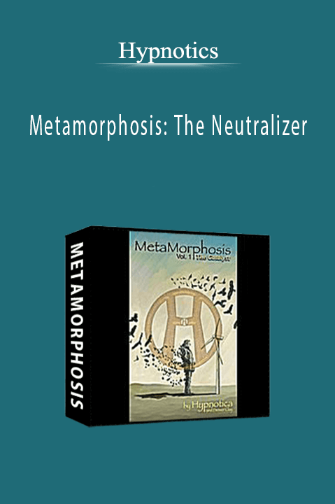 Metamorphosis: The Neutralizer – Hypnotics