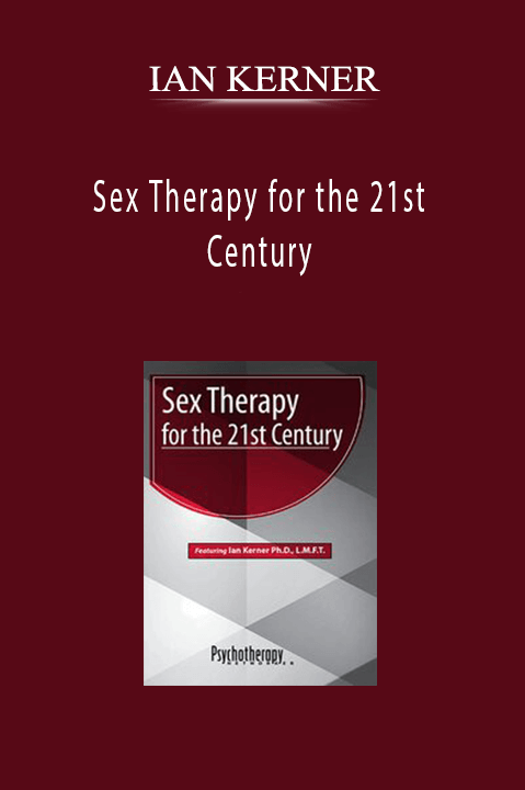 Sex Therapy for the 21st Century – IAN KERNER