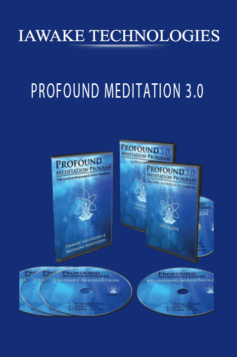 PROFOUND MEDITATION 3.0 – IAWAKE TECHNOLOGIES