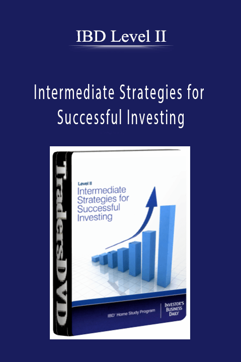 Intermediate Strategies for Successful Investing – IBD Level II