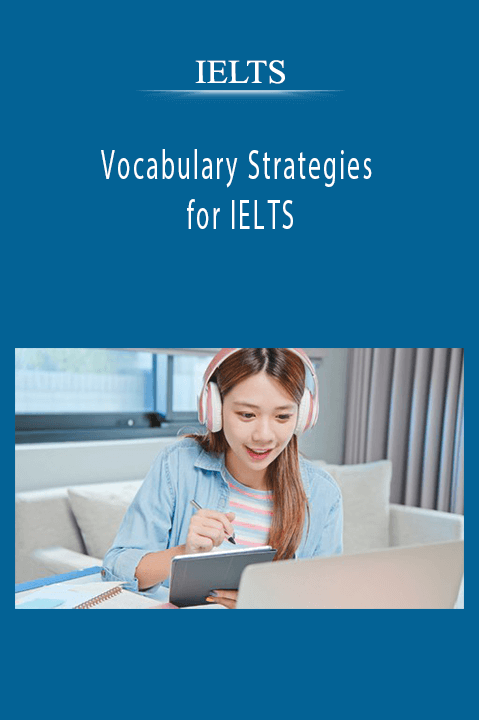 Vocabulary Strategies for IELTS – IELTS