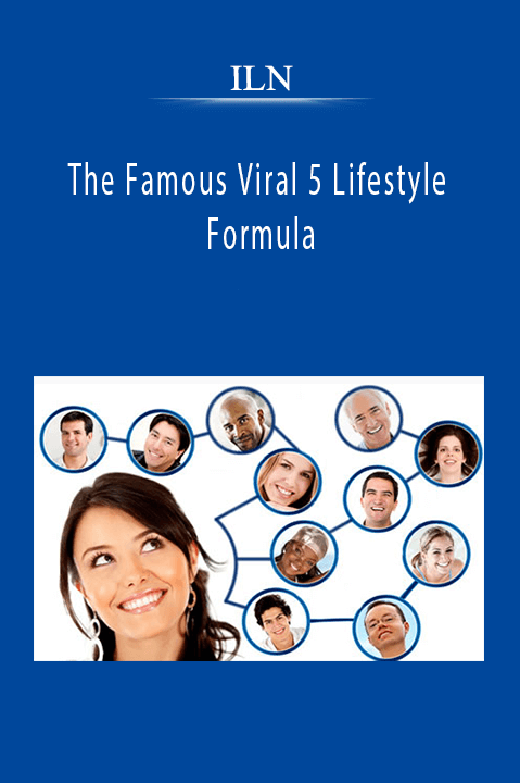 The Famous Viral 5 Lifestyle Formula – ILN