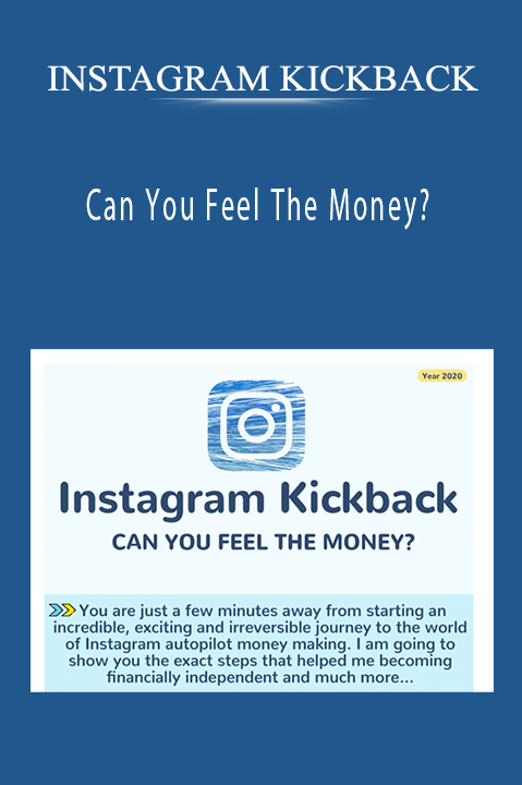 Can You Feel The Money? – INSTAGRAM KICKBACK