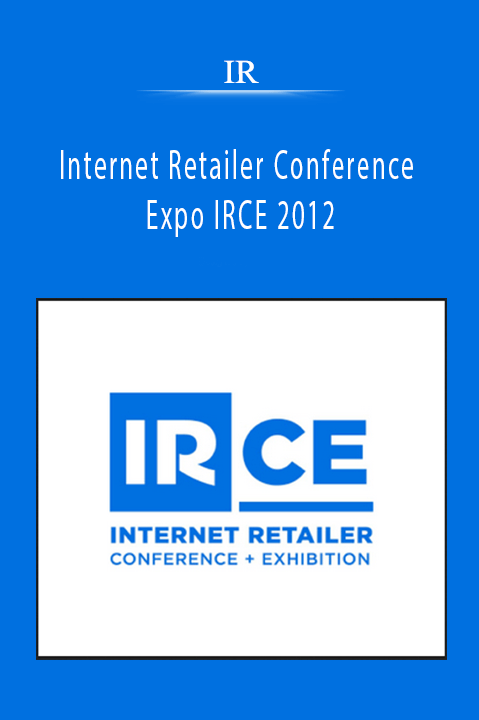 Internet Retailer Conference Expo IRCE 2012 – IR