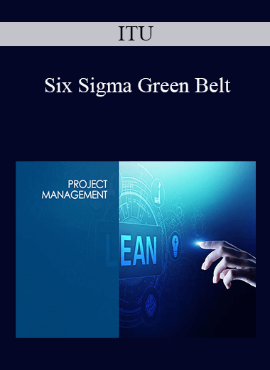 Six Sigma Green Belt – ITU