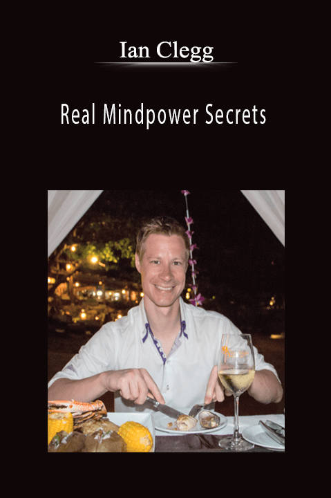 Real Mindpower Secrets – Ian Clegg