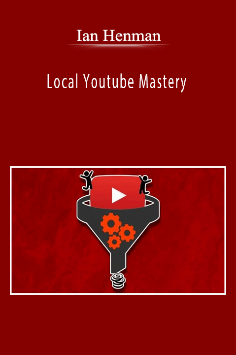 Local Youtube Mastery – Ian Henman