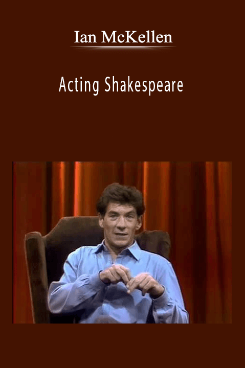 Acting Shakespeare – Ian McKellen