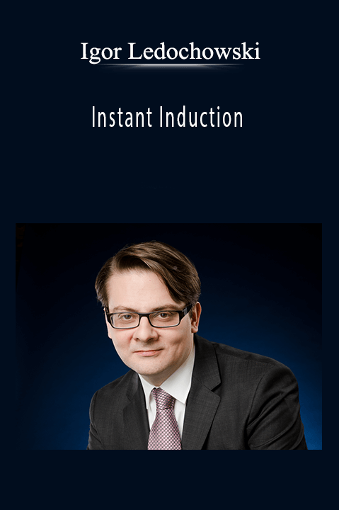 Instant Induction – Igor Ledochowski