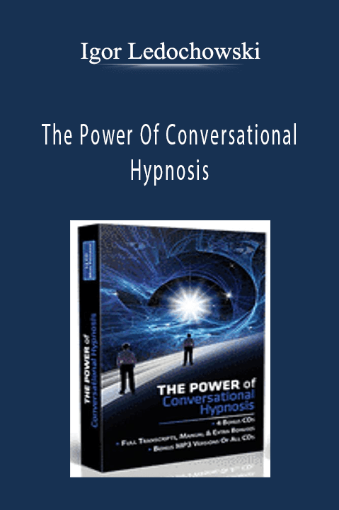 The Power Of Conversational Hypnosis – Igor Ledochowski