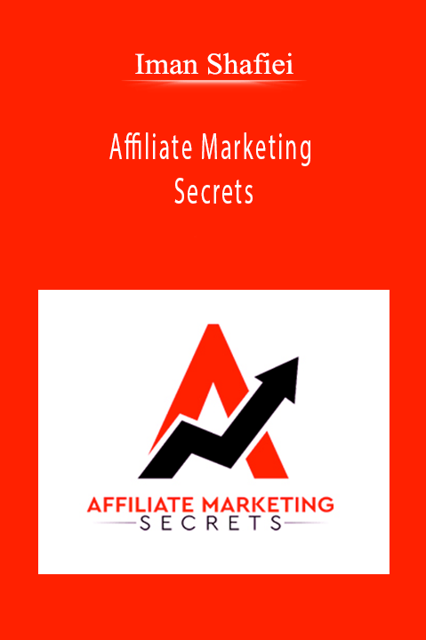 Affiliate Marketing Secrets – Iman Shafiei