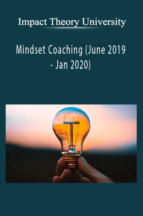 Mindset Coaching (June 2019 – Jan 2020) – Impact Theory University