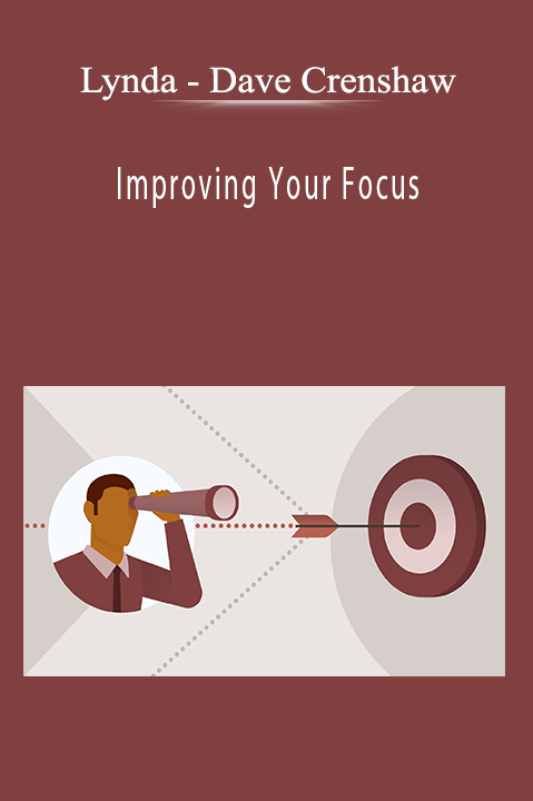 Lynda – Dave Crenshaw – Improving Your Focus