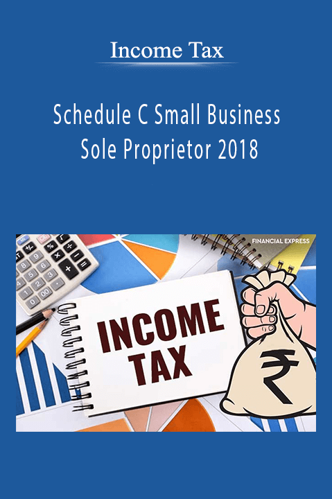 Schedule C Small Business Sole Proprietor 2018 – Income Tax