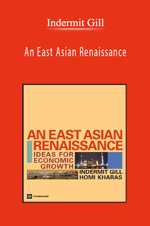 An East Asian Renaissance – Indermit Gill