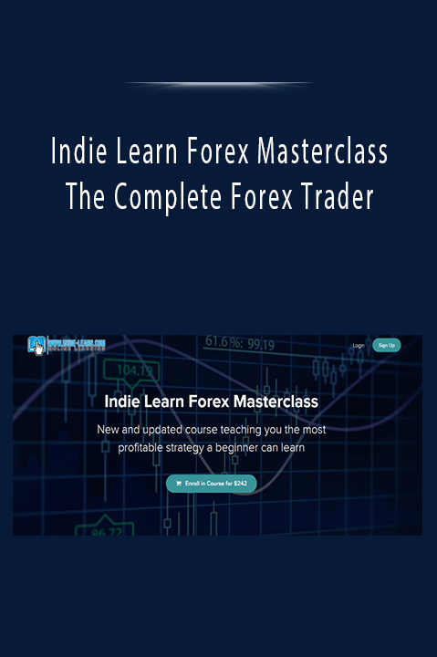 The Complete Forex Trader – Indie Learn Forex Masterclass