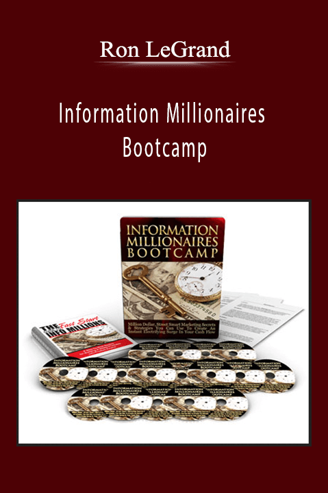 Ron LeGrand – Information Millionaires Bootcamp