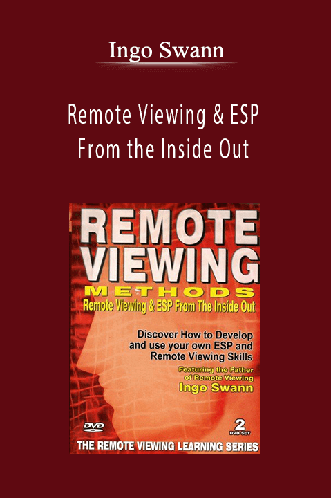 Remote Viewing & ESP From the Inside Out – Ingo Swann