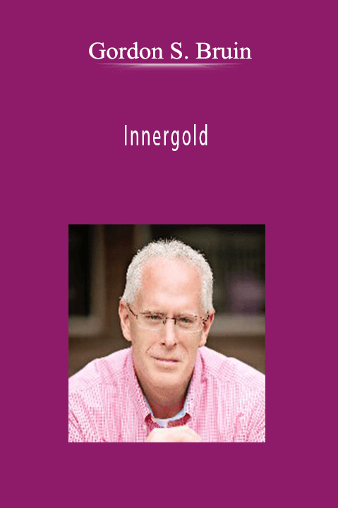 Gordon S. Bruin – Innergold