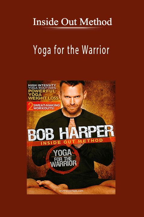 Yoga for the Warrior – Inside Out Method