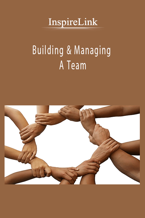 Building & Managing A Team – InspireLink