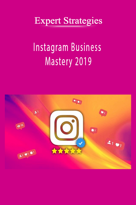 Expert Strategies – Instagram Business Mastery 2019