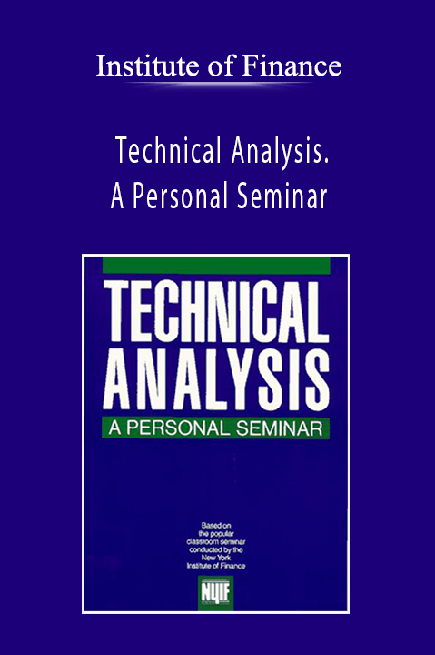 Technical Analysis. A Personal Seminar – Institute of Finance