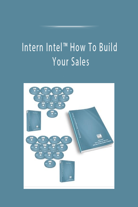 Intern Intel™ How To Build Your Sales