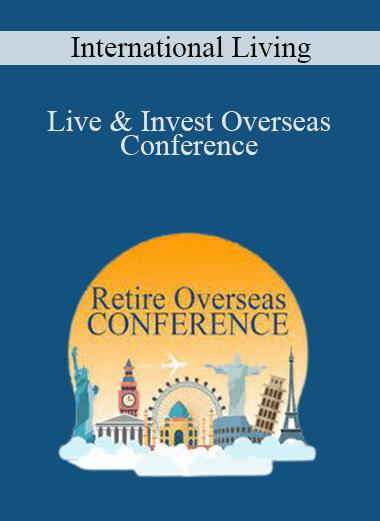 Live & Invest Overseas Conference – International Living