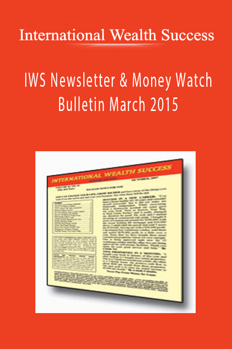 IWS Newsletter & Money Watch Bulletin March 2015 – International Wealth Success