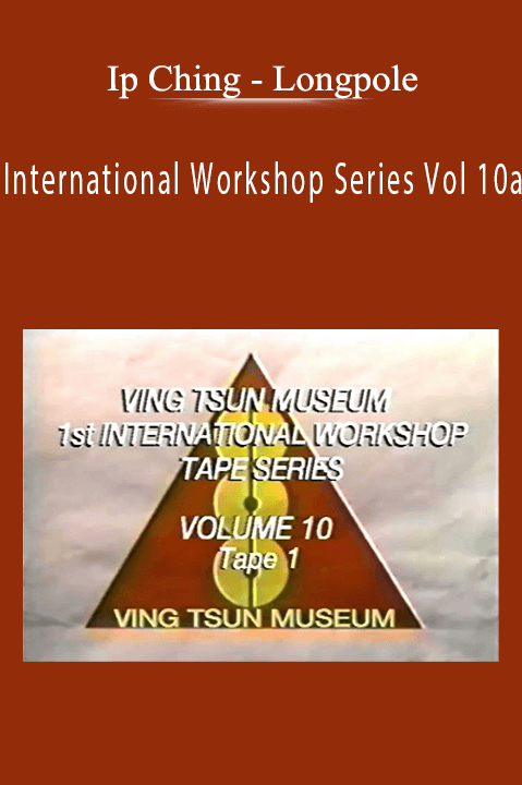 Ip Ching – Longpole – International Workshop Series Vol 10a