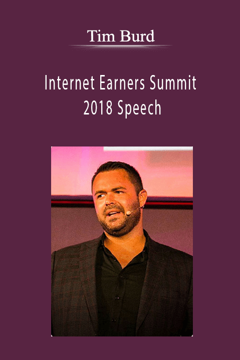 Tim Burd – Internet Earners Summit 2018 Speech