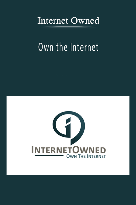 Own the Internet – Internet Owned