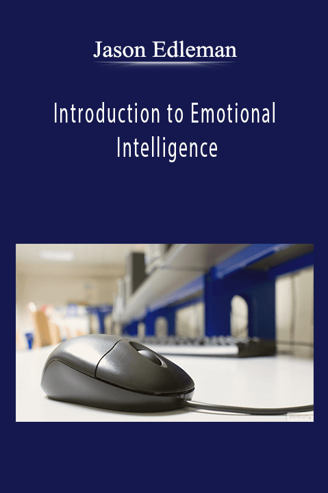 Introduction to Emotional Intelligence by Jason Edleman