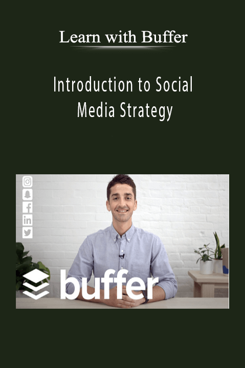 Learn with Buffer – Introduction to Social Media Strategy