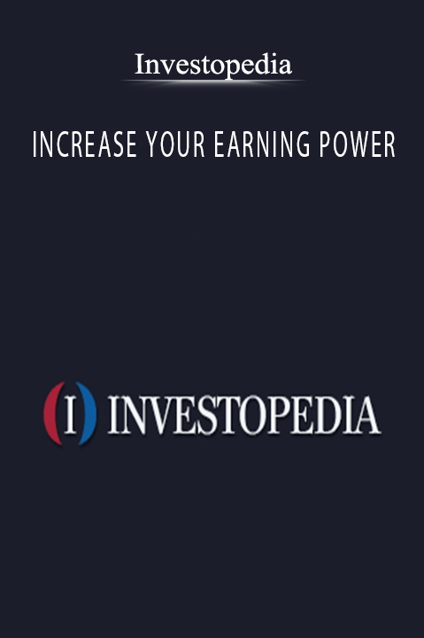 INCREASE YOUR EARNING POWER – Investopedia